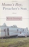 Mamas Boy Preachers Son A Memoir