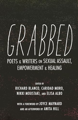 Grabbed: Poets & Writers on Sexual Assault, Empowerment & Healing cover