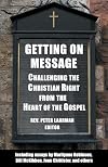 Getting on Message: Challenging the Christian Right from the Heart of the Gospel