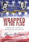 Wrapped in the Flag: A Personal History of America's Radical Right