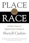 Place, Not Race: A New Vision of Opportunity in America