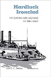 Hardluck Ironclad: The Sinking and Salvage of the Cairo