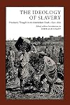 The Ideology of Slavery: Proslavery Thought in the Antebellum South, 1830-1860 (Library of Southern Civilization)