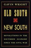 Old South, New South: Revolutions in the Southern Economy Since the Civil War