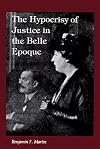 The Hypocrisy of Justice in the Belle Epoque