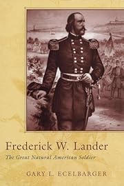 Frederick W. Lander: The Great Natural…