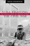Still Fighting the Civil War: The American South and Southern History