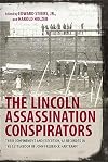 The Lincoln Assassination Conspirators: Their Confinement and Execution, as Recorded in the Letterbook of John Frederick Hartranft