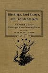 Blacklegs, Card Sharps, and Confidence Men: Nineteenth-Century Mississippi River Gambling Stories (Southern Literary Studies)