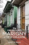 The Faubourg Marigny of New Orleans: A History