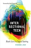 Intersectional Tech: Black Users in Digital Gaming