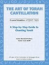 The Art of Torah Cantillation: A Step-by-Step Guide to Chanting Torah [Book CD]
