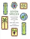 The Seven Species: Stories and Recipes Inspired by the Foods of the Bible