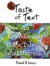 A Taste of Text: An Introduction to the Talmud and Midrash