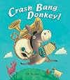 Crash Bang Donkey!