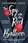 The Spy with the Red Balloon