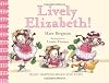 Lively Elizabeth!: What Happens When You Push