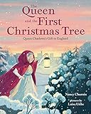 The Queen And The First Christmas Tree Queen Charlottes Gift To England