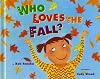Who Loves the Fall?