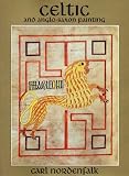 Celtic And Anglosaxon Painting Book Illumination In The British Isles 600800