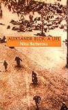 Aleksandr Blok: A Life