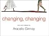 Changing, Changing: Story and Collages