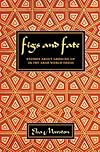 Figs and Fate: Stories About Growing Up in the Arab World Today
