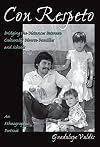Con Respeto: Bridging the Distances Between Culturally Diverse Families and Schools : An Ethnographic Portrait