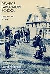 Dewey's Laboratory School: Lessons for Today