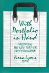 With Portfolio in Hand: Validating the New Teacher Professionalism