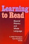 Learning to Read: Beyond Phonics and Whole Language