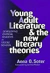 Young Adult Literature and the New Literary Theories: Developing Critical Readers in Middle School