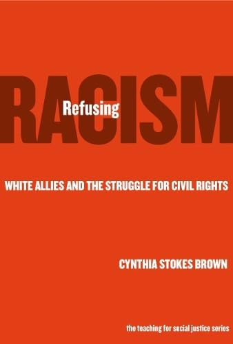 Refusing Racism (By: William Ayers,Therese Quinn,Cynthia Stokes Brown) cover