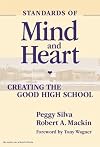 Standards of Mind and Heart: Creating the Good High School