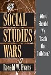 The Social Studies Wars: What Should We Teach the Children?