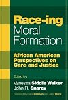 Race-Ing Moral Formation: African American Perspectives on Care and Justice