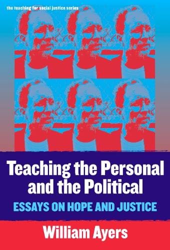 Teaching the Personal and the Political (By: William Ayers) cover