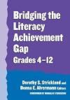 Bridging the Literacy Achievement Gap, Grades 4-12
