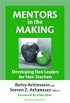 Mentors in the Making: Developing New Leaders for New Teachers