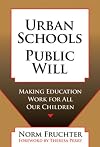 Urban Schools, Public Will: Making Education Work for All Our Children
