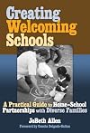 Creating Welcoming Schools: A Practical Guide to Home-School Partnerships with Diverse Families