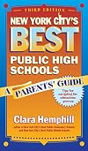 New York City's Best Public High Schools: A Parents' Guide, Third Edition
