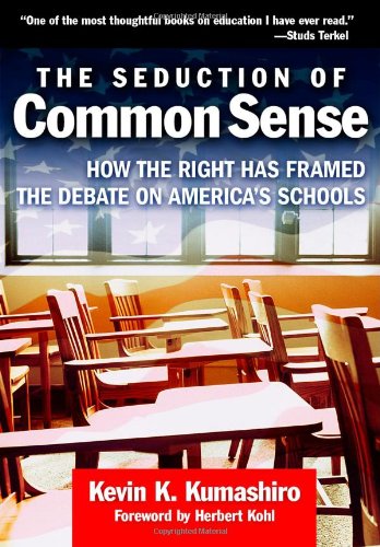The Seduction of Common Sense (By: Kevin K. Kumashiro,William Ayers,Therese Quinn) cover