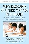 Why Race and Culture Matter in Schools: Closing the Achievement Gap in America's Classrooms