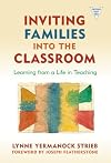Inviting Families into the Classroom: Learning from a Life in Teaching (The Practitioner Inquiry)