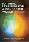 Natural Learning for a Connected World: Education, Technology, and the Human Brain