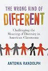 The Wrong Kind of Different: Challenging the Meaning of Diversity in American Classrooms