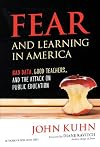 Fear and Learning in America―Bad Data, Good Teachers, and the Attack on Public Education (The Teaching for Social Justice Series)