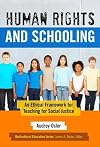 Human Rights and Schooling: An Ethical Framework for Teaching for Social Justice (Multicultural Education)
