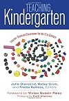 Teaching Kindergarten: Learner-Centered Classrooms for the 21st Century (Early Childhood Education Series)